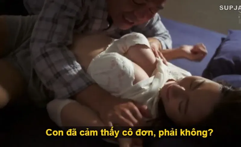 Thấy con trai mải miết lao vào công việc khiến người yêu của con trai cảm thấy cô quạnh, bố chồng liều lĩnh đè ra xxx con dâu.